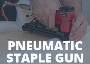 Best Pneumatic Staple Gun