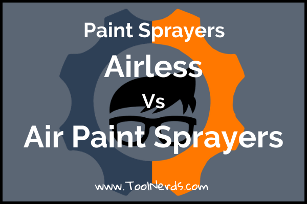 Airless Paint Sprayer vs Air Paint Sprayer